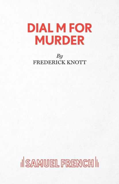 Book cover of: Dial "M" for Murder. By: Frederick Knott