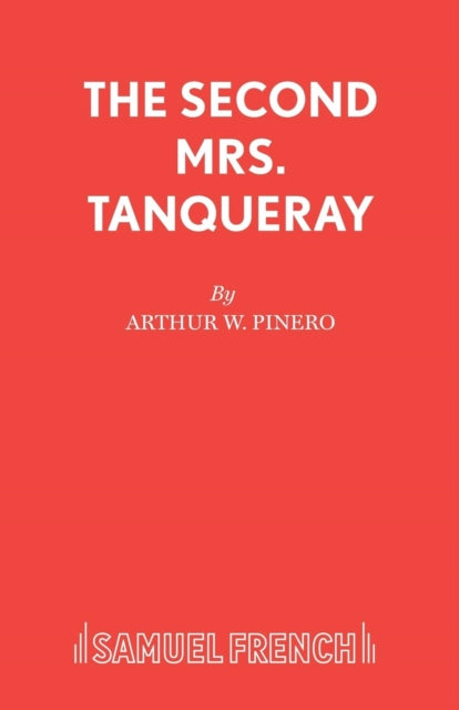 Book cover of: Second Mrs. Tanqueray. By: Arthur Wing Pinero