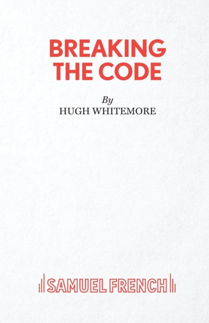Book cover of: Breaking the Code. By: Hugh Whitemore