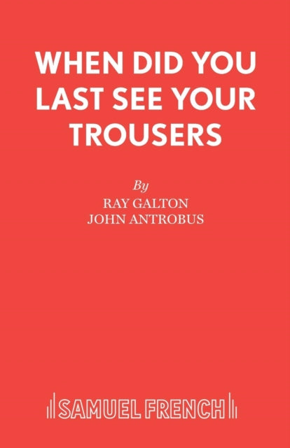 Book cover of: When Did You Last See Your Trousers?