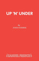 Book cover of: Up 'n' Under. By: John Godber