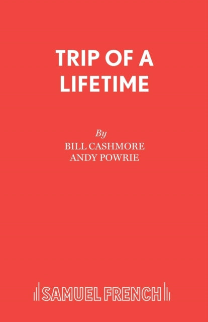 Book cover of: Trip of a Lifetime. By: Bill Cashmore