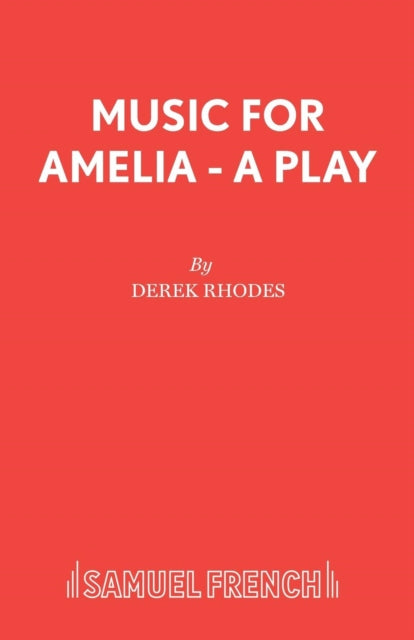 Book cover of: Music for Amelia. By: Derek Rhodes