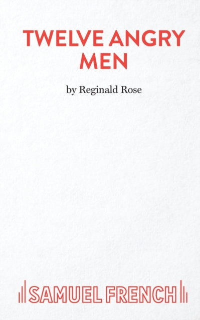 Book cover of: Twelve Angry Men. By: Reginald Rose