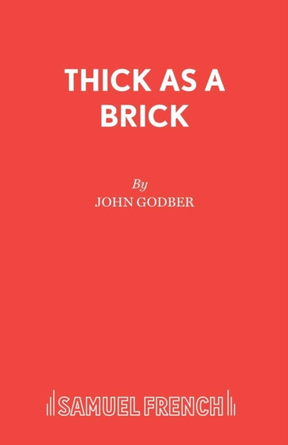 Book cover of: Thick as a Brick. By: John Godber