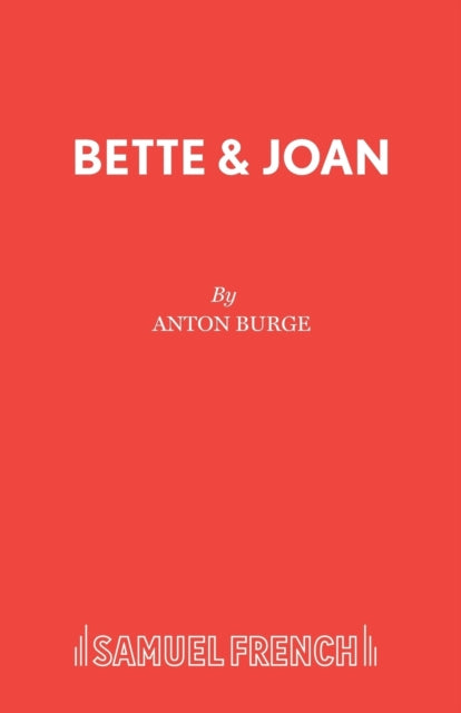 Book cover of: Bette & Joan. By: Anton Burge