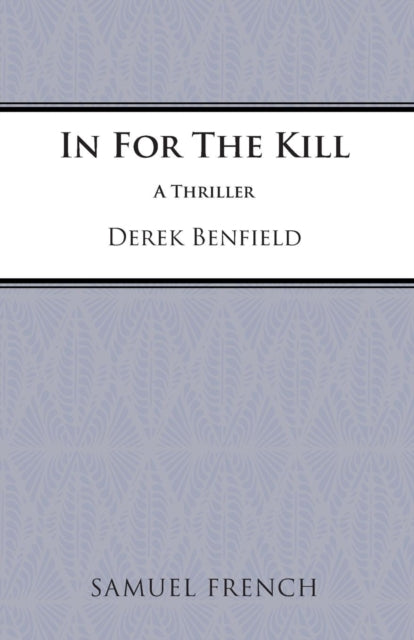 Book cover of: In for the Kill. By: Derek Benfield