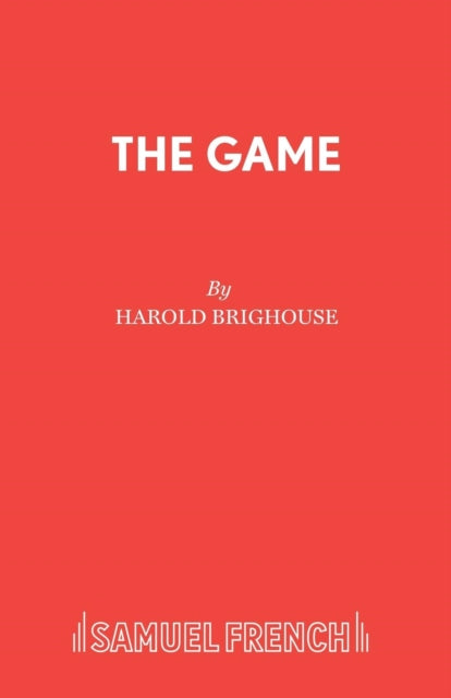Book cover of: Game. By: Harold Brighouse