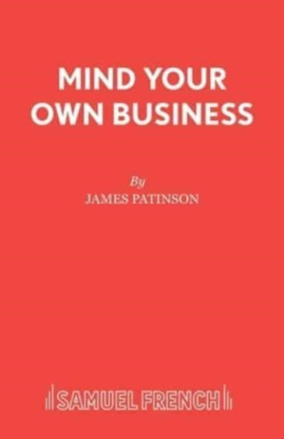 Book cover of: Mind Your Own Business. By: JAMES PATINSON