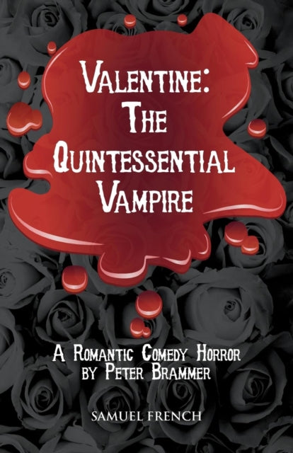 Book cover of: Valentine, The Quintessential Vampire. By: Peter Brammer