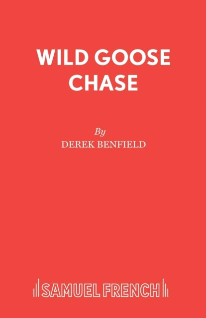 Book cover of: Wild Goose Chase. By: Derek Benfield