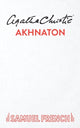 Book cover of: Akhnaton. By: Agatha Christie