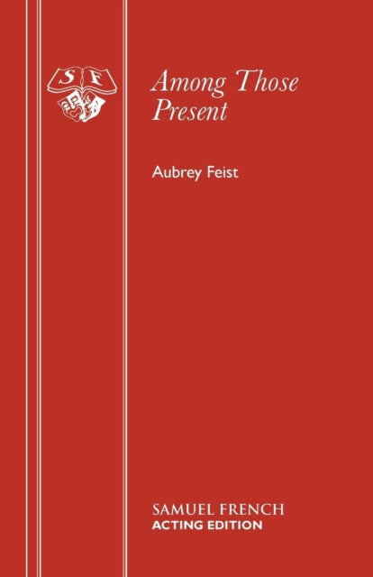 Book cover of: Among Those Present. By: Aubrey Feist