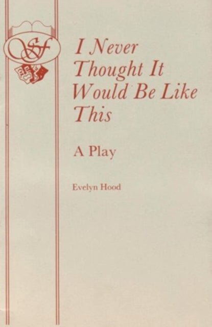Book cover of: I Never Thought it Would be Like This. By: Evelyn Hood