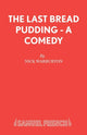 Book cover of: Last Bread Pudding