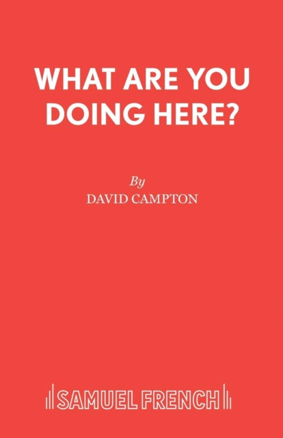 Book cover of: What are You Doing Here?. By: David Campton