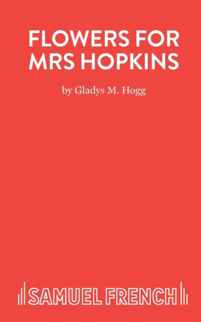 Book cover of: Flowers for Mrs Hopkins. By: Gladys Hogg