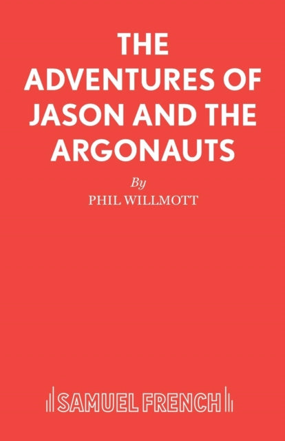 Book cover of: Adventures of Jason and the Argonauts. By: Phil Willmott