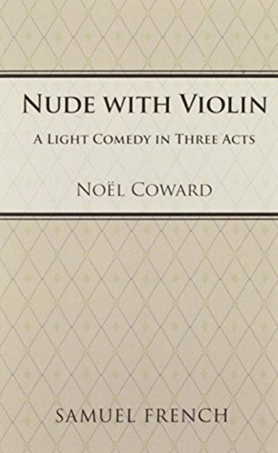 Book cover of: Nude with Violin. By: Noel Coward