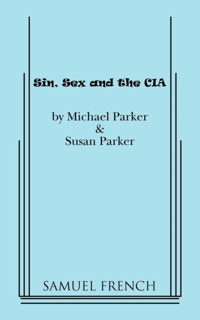 Book cover of: Sin, Sex & The CIA. By: Parker, Michael