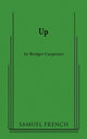 Book cover of: Up. By: Bridget Carpenter