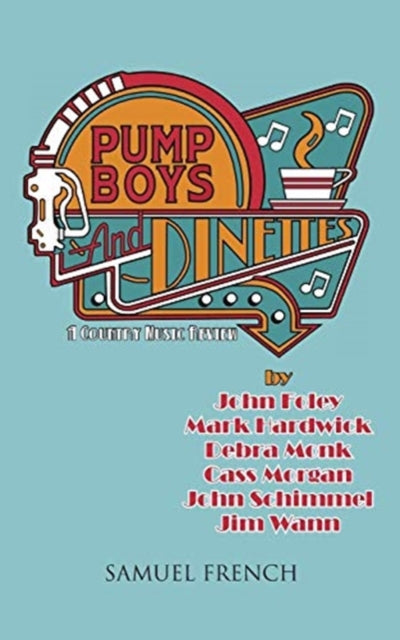 Book cover of: Pump Boys and Dinettes. By: J. Foley
