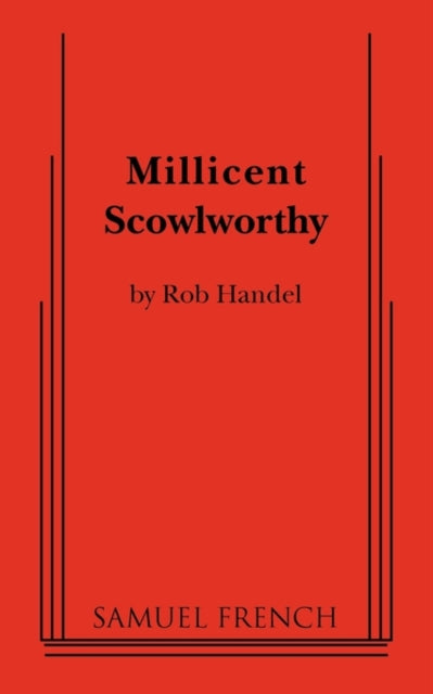 Book cover of: Millicent Scowlworthy. By: Rob Handel