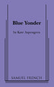 Book cover of: Blue Yonder. By: Kate Aspengren