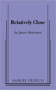 Book cover of: Relatively Close. By: James Sherman