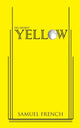 Book cover of: Yellow. By: Del Shores