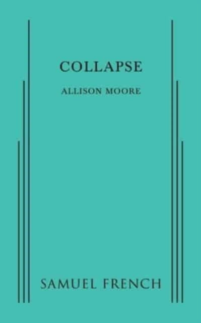 Book cover of: Collapse. By: Allison Lee Moore