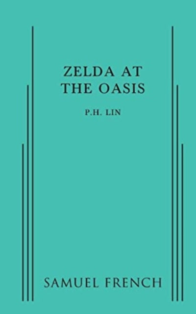 Book cover of: Zelda at the Oasis. By: P. H. Lin