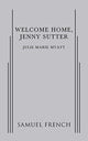 Book cover of: Welcome Home, Jenny Sutter. By: Julie Marie Myatt