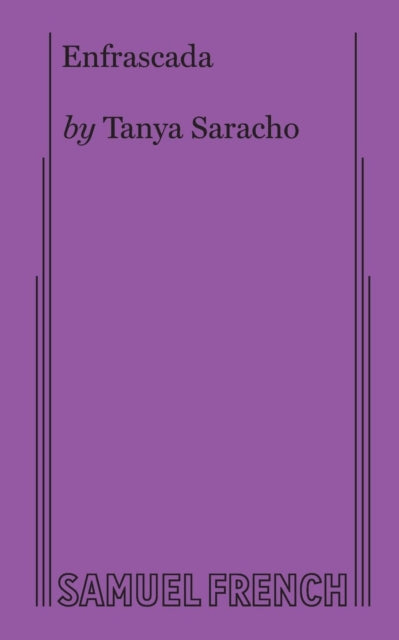 Book cover of: Enfrascada. By: Tanya Saracho