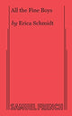 Book cover of: All the Fine Boys. By: Erica Schmidt