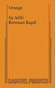 Book cover of: Orange. By: Aditi Brennan Kapil