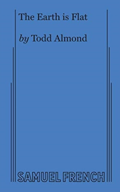 Book cover of: Earth Is Flat. By: Todd Almond