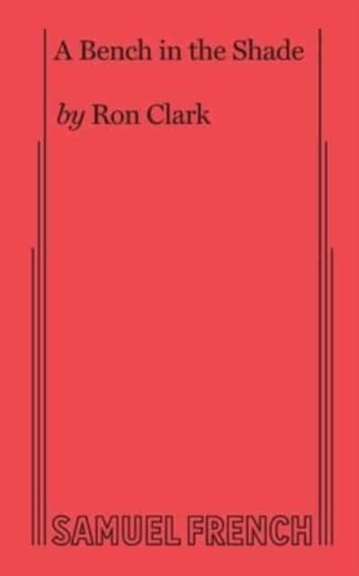 Book cover of: Bench in the Shade. By: RON CLARK