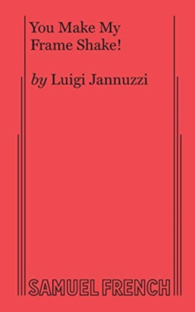 Book cover of: You Make My Frame Shake. By: Luigi Jannuzzi