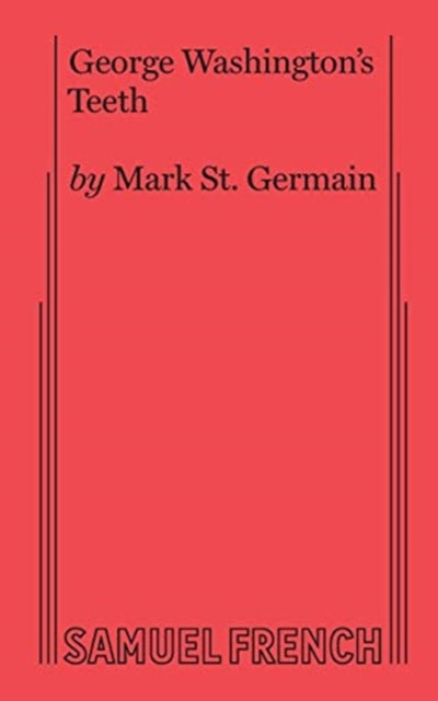 Book cover of: George Washington's Teeth. By: MARK ST. GERMAIN