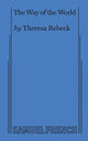 Book cover of: Way of the World (Rebeck). By: Theresa Rebeck
