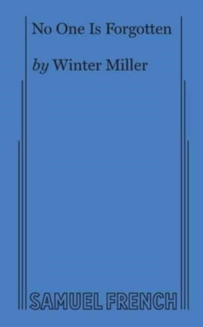 Book cover of: No One Is Forgotten. By: Winter Miller