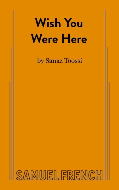 Book cover of: Wish You Were Here. By: Sanaz Toossi