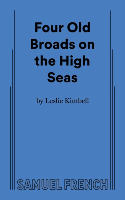 Book cover of: Four Old Broads on the High Seas. By: Leslie Kimbell