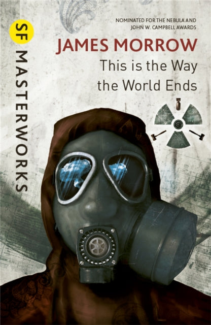 Book cover of: This Is the Way the World Ends. By: James Morrow