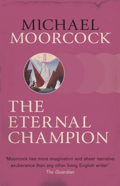Book cover of: Eternal Champion. By: Michael Moorcock