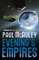 Book cover of: Evening's Empires. By: Paul J. McAuley