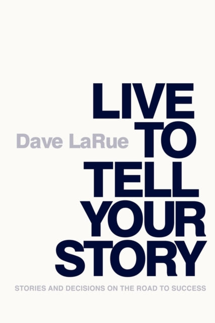 Book cover of: Live to Tell Your Story