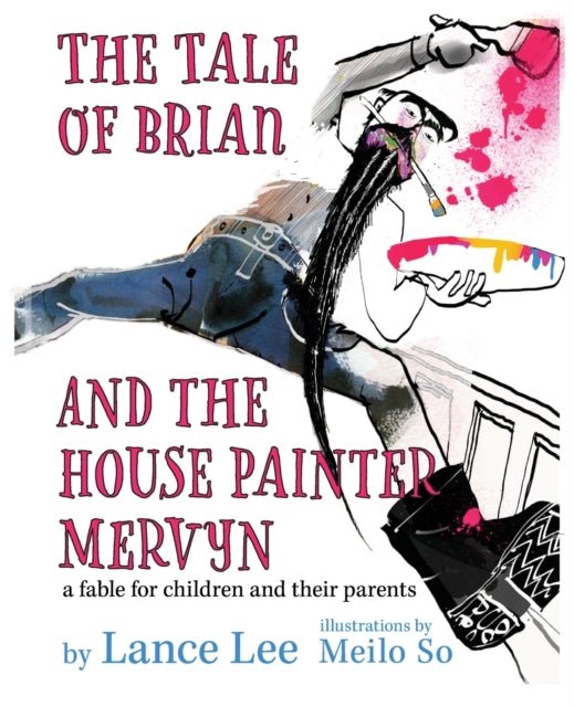 Book cover of: Tale of Brian and the House Painter Mervyn. By: Lance Lee