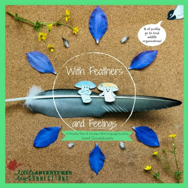 Book cover of: With Feathers and Feelings. By: Jared Goodykoontz